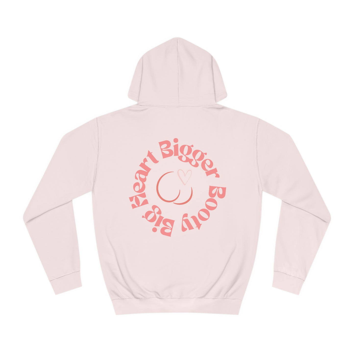 Big Heart Bigger Booty Hoodie