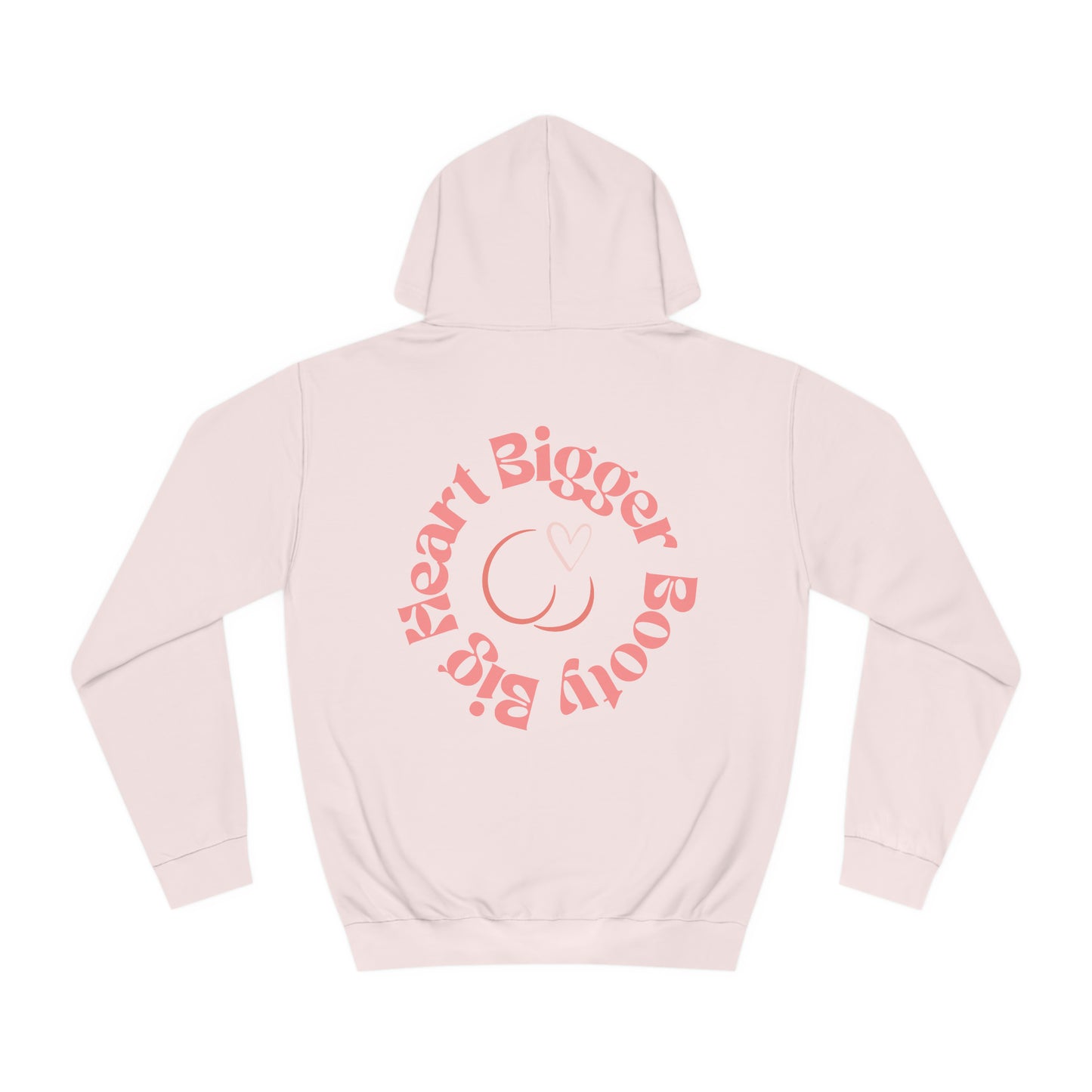 Big Heart Bigger Booty Hoodie