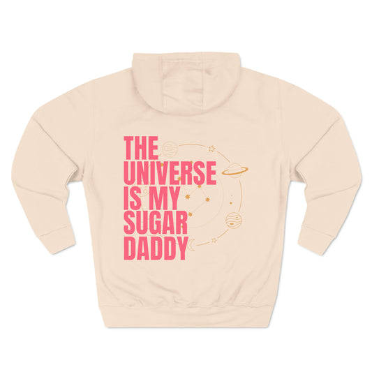 The Universe Is My Sugar Daddy Hoodie